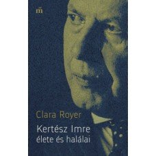 Kertész Imre élete és halálai     17.95 + 1.95 Royal Mail